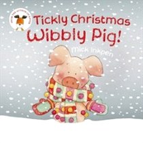 Mick, Inkpen Tickly Christmas Wibbly Pig 