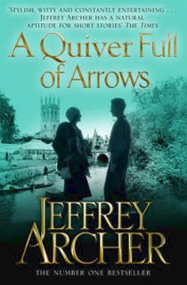 Archer Jeffrey A Quiver Full of Arrows 