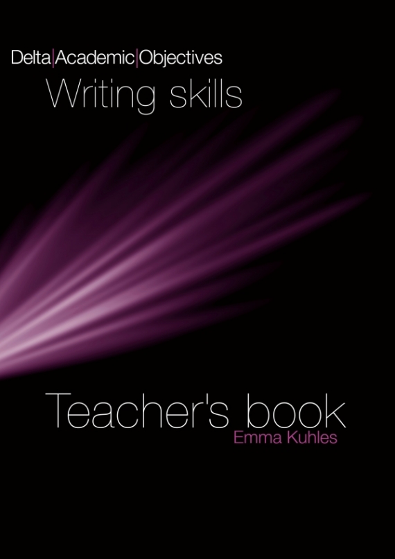 Rogers L., Thompson M. Delta Academic Objectives: Writing Skills Teacher's Book 