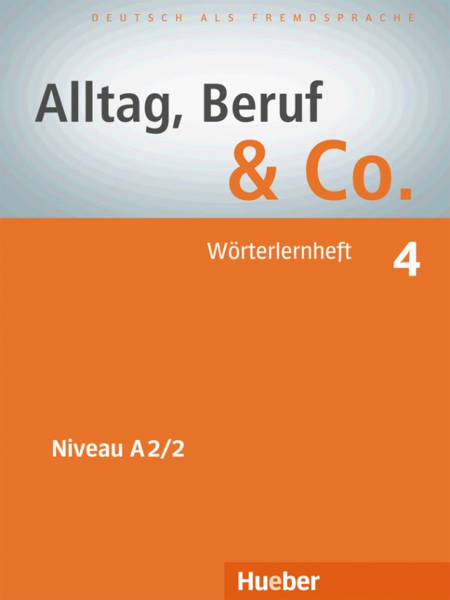 Norbert B. Alltag, Beruf & Co. 4. Wörterlernheft: Deutsch als Fremdsprache 