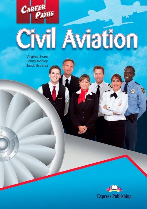 Virginia Evans, Jenny Dooley, Jacob Esparza Career Paths: Civil Aviation Student's Book 