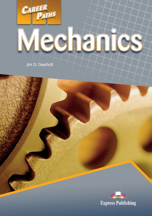 Jim D. Dearholt Career Paths: Mechanics Student's Book 
