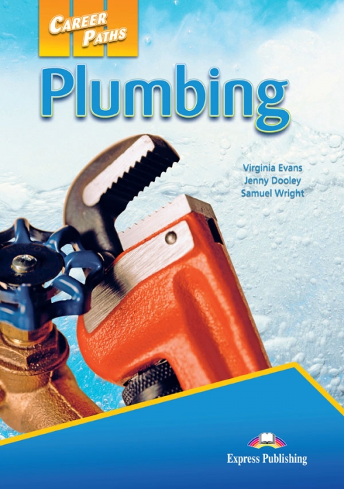 Virginia Evans, Jenny Dooley, Samuel Wright Career Paths: Plumbing. Student's Book 