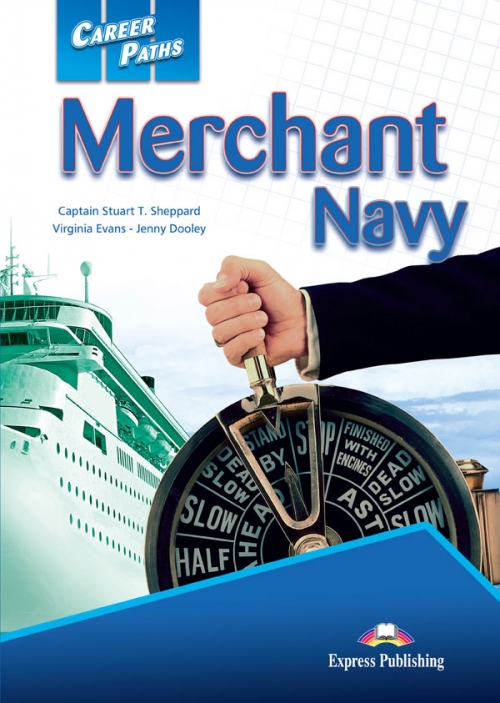 Virginia Evans, Jenny Dooley, Captain Stuart T. Sheppard Career Paths: Merchant Navy. Student's Book.  