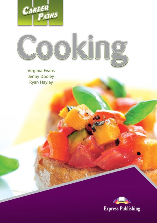 Virginia Evans, Jenny Dooley, Ryan Hayley Career Paths: Cooking. Student's Book.  