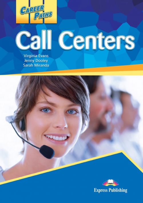 Virginia Evans, Jenny Dooley, Sarah Miranda Career Paths: Call Centers. Student's Book.  