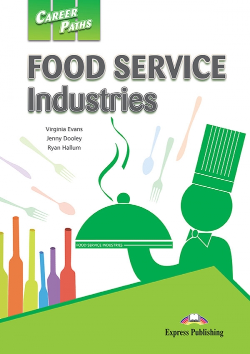 Virginia Evans, Jenny Dooley, Ryan Hallum Career Paths: Food service industries (Esp) Student's Book. e 