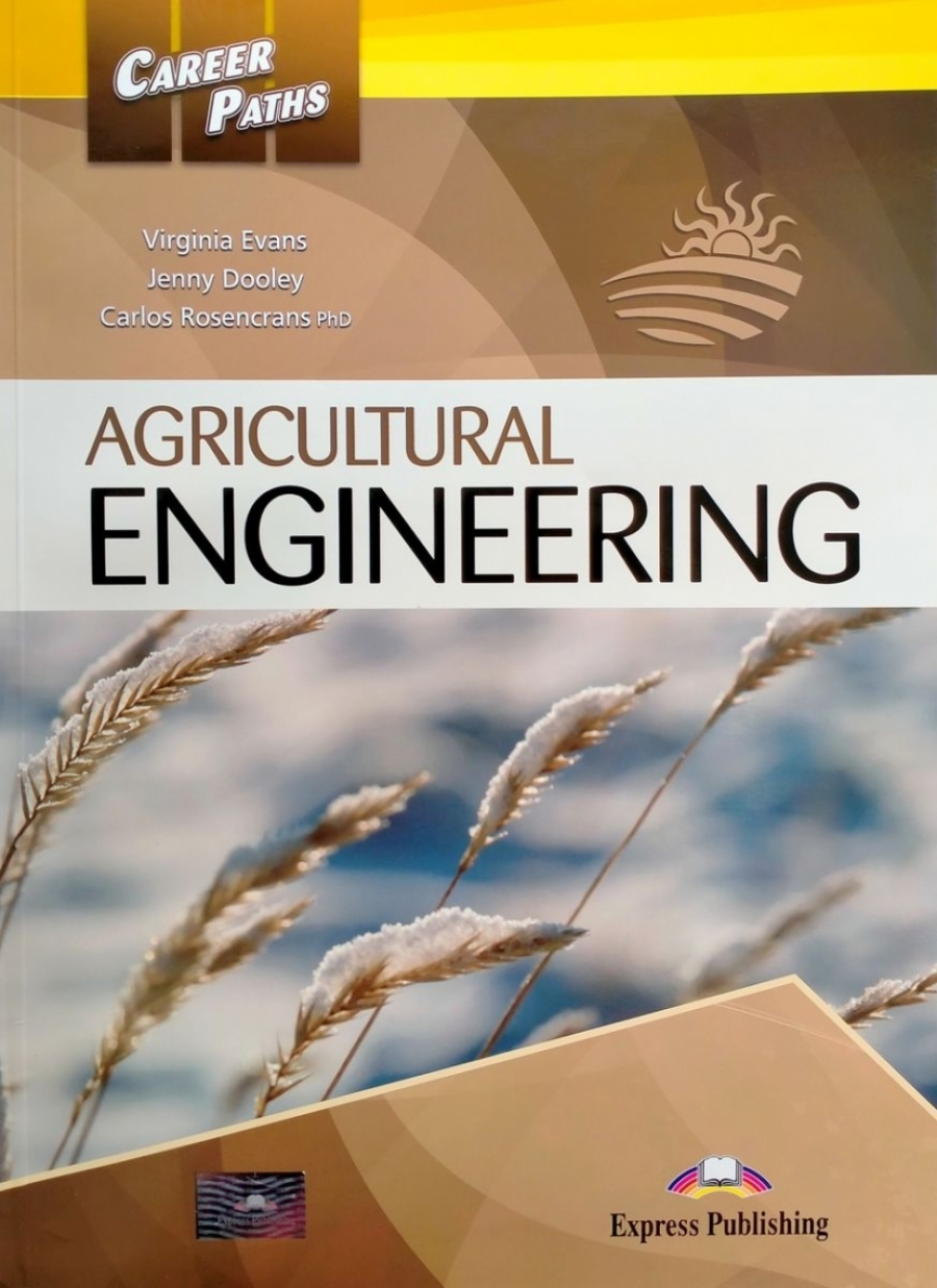 Virginia Evans, Jenny Dooley, Carlos Rosencrans PhD Career Paths. Agricultural Engineering (ESP). Student's Book With Digibook Application.  (    ) 