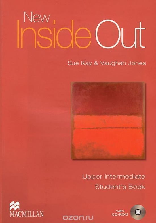 Sue Kay and Vaughan Jones New Inside Out. Upper Intermediate. Student's Book (+ CD-ROM) 