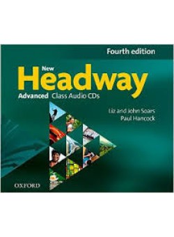 New Headway Advanced (C1) Fourth Edition A New Digital Era for . Audio CD 