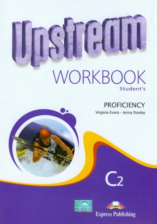 Virginia Evans, Jenny Dooley Upstream Proficiency C2. Workbook Students (2nd Edition).   