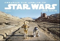 Rinzler J. W., Knoll John Creating the Worlds of Star Wars (365 Days Series) 