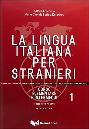 Katerinov La lingua italiana per stranieri. Corso Elementare E Intermtdio- Volume 1 
