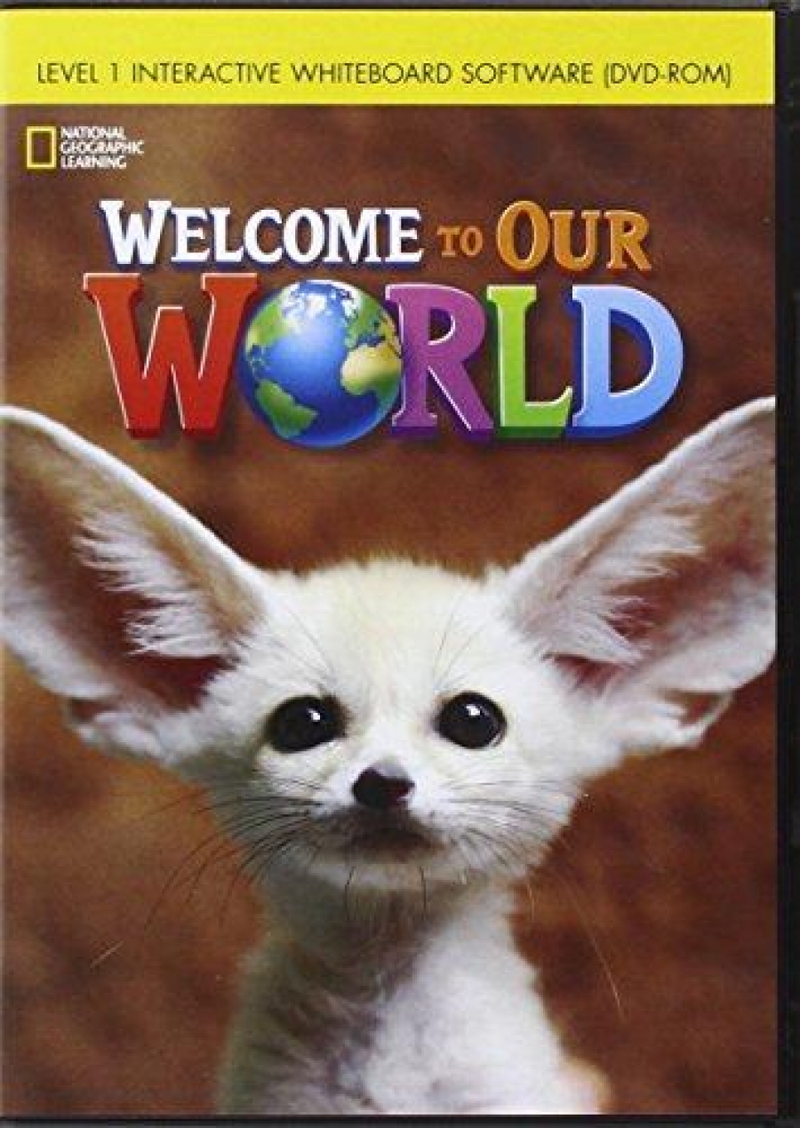 Welcome to Our World 1: Interactive Whiteboard. CD-ROM 