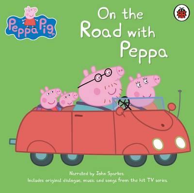 Sparkes John On The Road with Peppa. Audio CD 