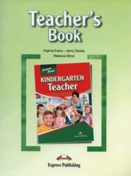 Virginia Evans, Jenny Dooley, Rebecca Minor Kindergarten. Teacher's Book.    