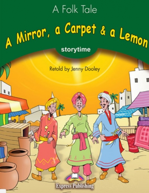 A Folk Tale retold by Jenny Dooley Stage 3 - A Mirror, a Carpet & a Lemon. Multi-Rom Pal.  CD/ DVD  