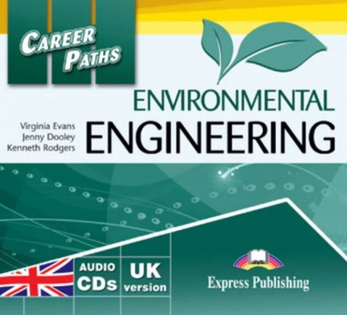 Virginia Evans, Jenny Dooley, Kenneth Rodgers Career Paths: Environmental Engineering. Class Audio CDs (2) 