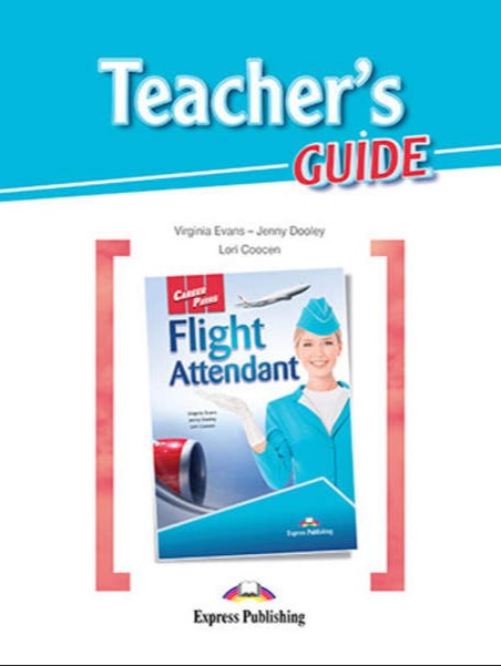 Virginia Evans, Jenny Dooley Career Paths: Flight attendant. Teacher's Guide.    