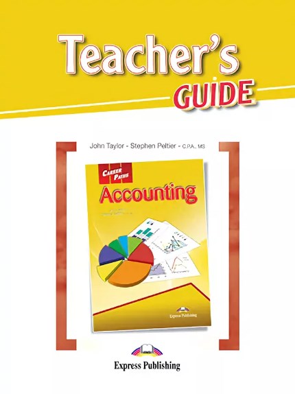 John Taylor, Stephen Peltier - C.P.A. Career Paths: Accounting. Teacher's Guide.    