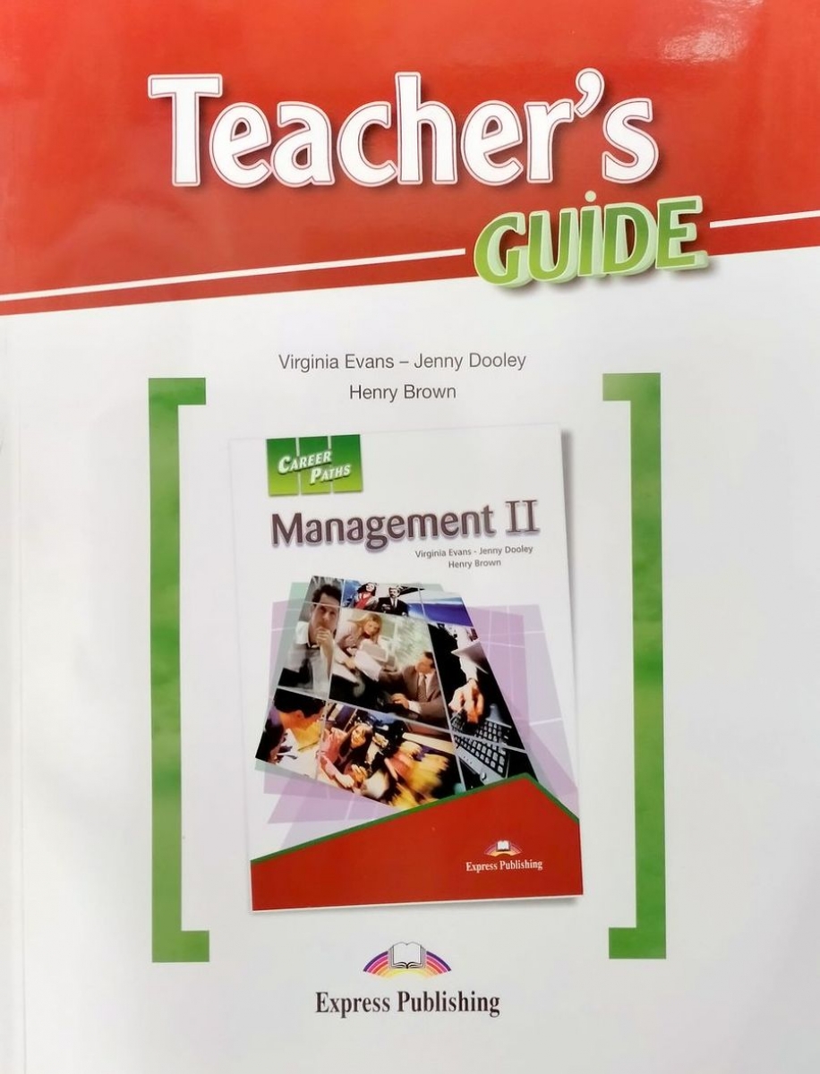 Virginia Evans, Jenny Dooley, Henry Browne Career Paths: Management 2. Teacher's Guide.    