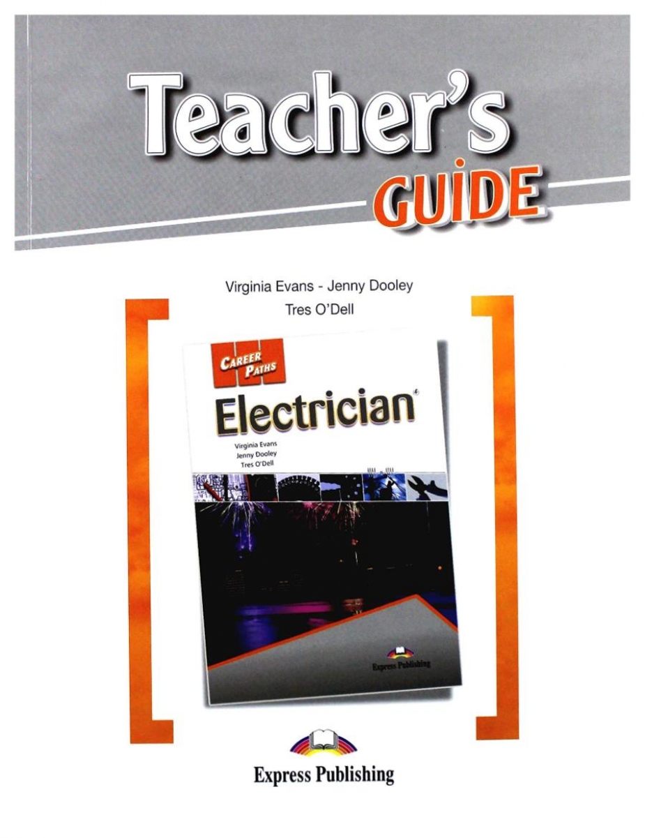 Virginia Evans, Jenny Dooley, Tres O'Dell Career Paths: Electrician. Teacher's Guide.    