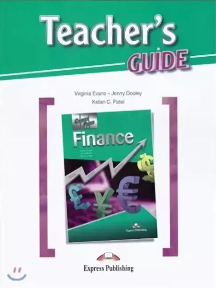 Virginia Evans, Jenny Dooley, Ketan C. Patel Career Paths: Finance (esp). Teacher's Guide.    