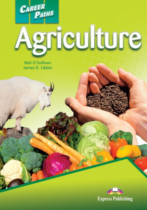 James D. Libbin, Neil O'Sullivan Career Paths: Agriculture. Teacher's Guide.    