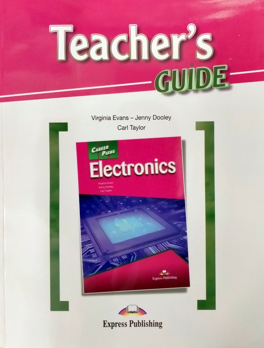 Virginia Evans, Jenny Dooley, Carl Taylor Career Paths: Electronics (esp). Teacher's Guide.    
