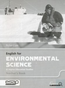 Richard, Lee English for Environmental Science in Higher Education Studies. Teacher's Book 