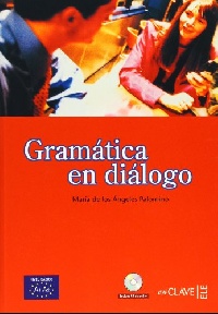 M., De los Angeles Palomino Gramatica en dialogo 1, A1, A2 
