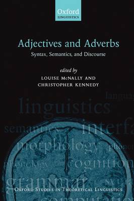 Adjectives and Adverbs. Syntax, Semantics, and Discourse 