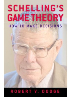 Schelling's Game Theory: How to Make Decisions 