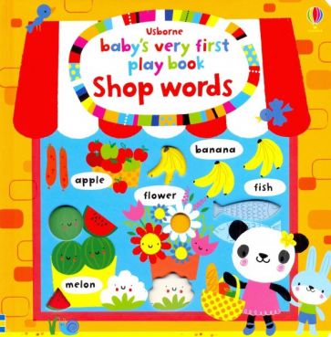 Baby's Very First Play Book. Shop Words. Board book 