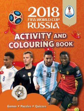 Stead Emily 2018 FIFA WORLD CUP RUSSIA™ ACTIVITY AND COLOURING BOOK 
