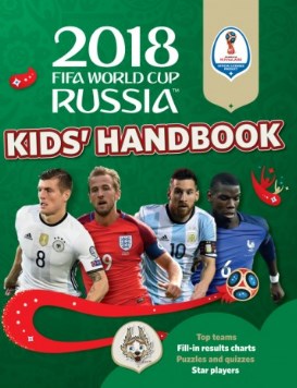 Pettman Kevin 2018 FIFA WORLD CUP RUSSIA™ KIDS' HANDBOOK 