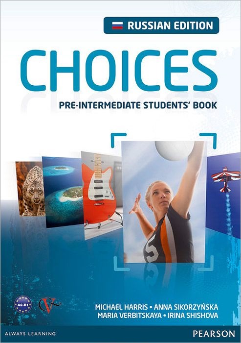 Michael Harris, Anna Sikorzynska, Maria Verbitskaya Choices Russia Pre-Intermediate Student's Book+Access Code 