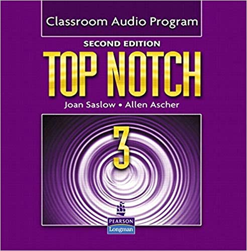 Joan M. Saslow Top Notch 3 Classroom Audio Program 
