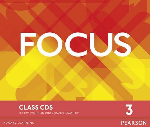 Sue Kay, Vaughan Jones, Daniel Brayshaw, Patricia Reilly Focus 3 Class CDs 