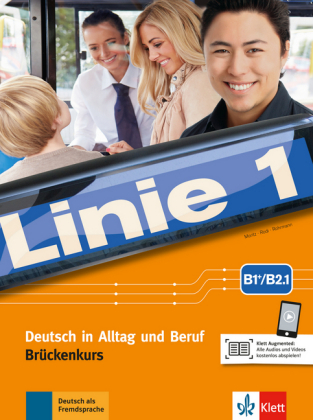 Moritz, Ulrike Linie B2.1 Kurs- und Uebungsbuch B1+/B2.1 Brueckenkurs 
