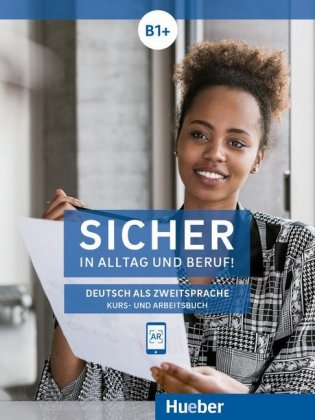 Perlmann-Balme M. Sicher in Alltag und Beruf B1+! KB+AB 