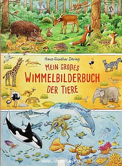 Hans-Gunther Doring Mein grosses Wimmelbilderbuch der Tiere 