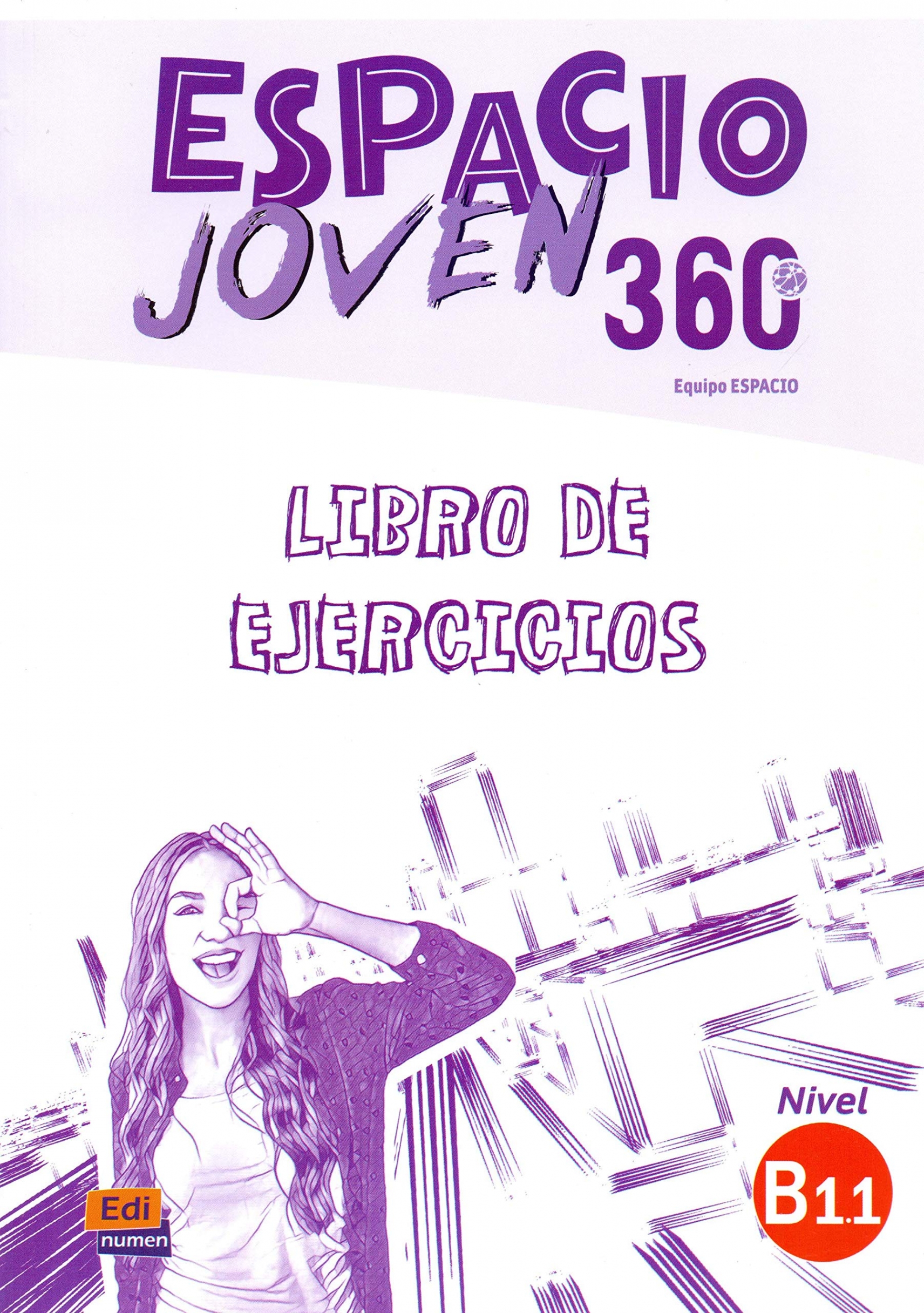 Equipo Espacio Joven Espacio Joven 360 -Libro de ejercicios Nivel B1.1 