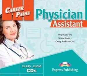 Virginia Evans, Jenny Dooley, Craig Anderson, PA Career Paths: Physician Assistant. Class Audio CDs 