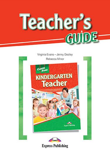 Virginia Evans, Jenny Dooley, Rebecca Minor Kindergarten teacher (esp). Teacher's Guide.    