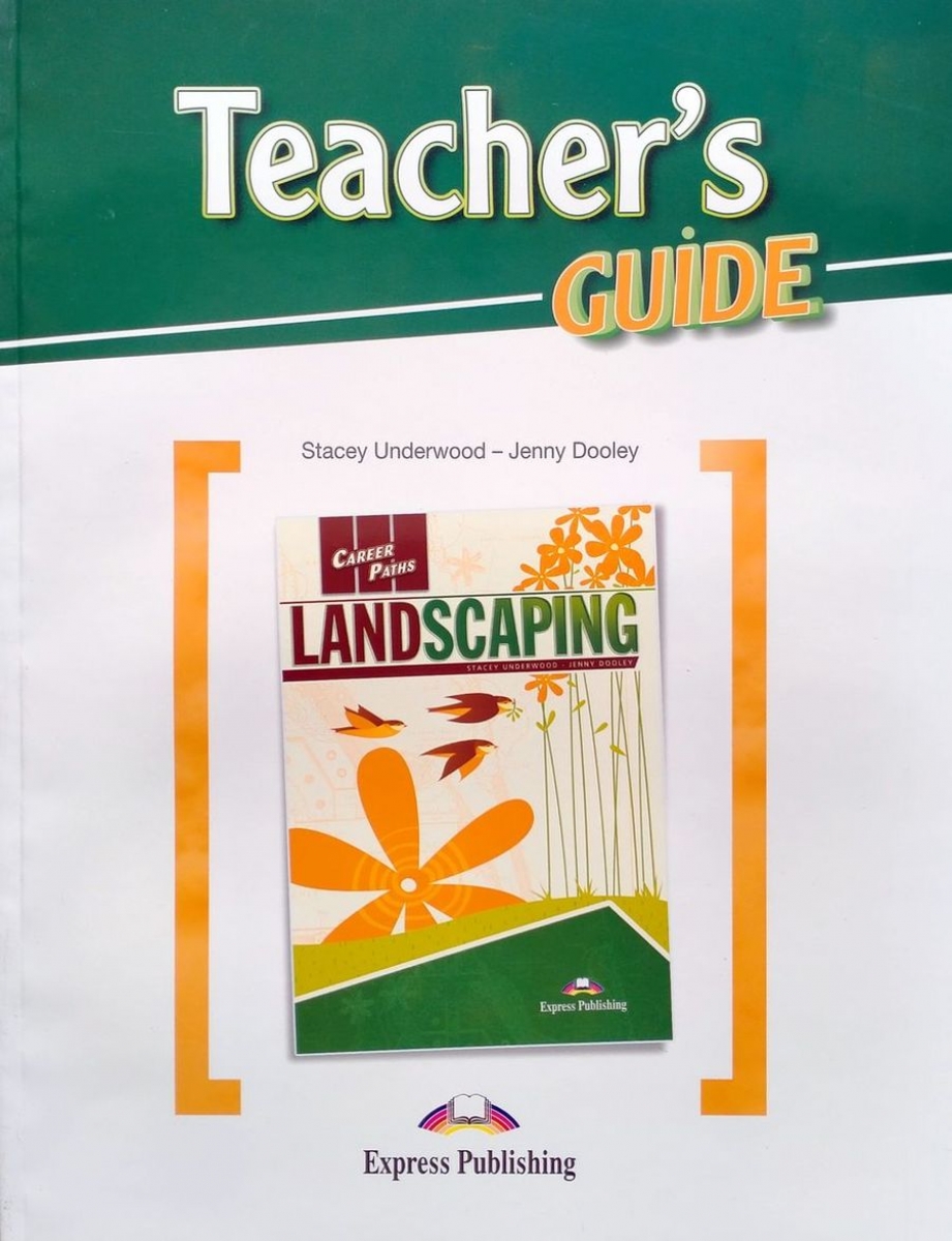 Jenny Dooley, Stacey Underwood Career Paths: Landscaping (esp). Teacher's Guide.    