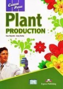 Career Paths: Plant Production. Students Book.  