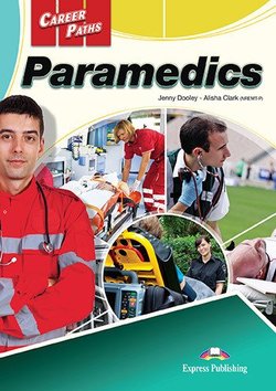 Jenny Dooley, Alisha Clark (NREMT-P) Career Paths: Paramedics (esp). Student's Book with digibooks app.   (    ) 