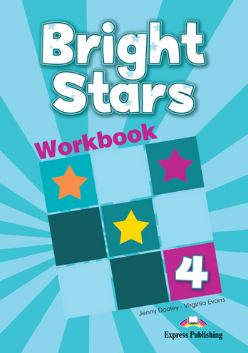 Virginia Evans, Jenny Dooley Bright stars 4. Workbook.   