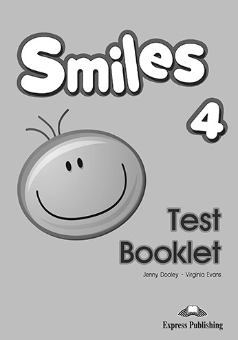 Virginia Evans, Jenny Dooley Smiles 4. Test booklet (international).   